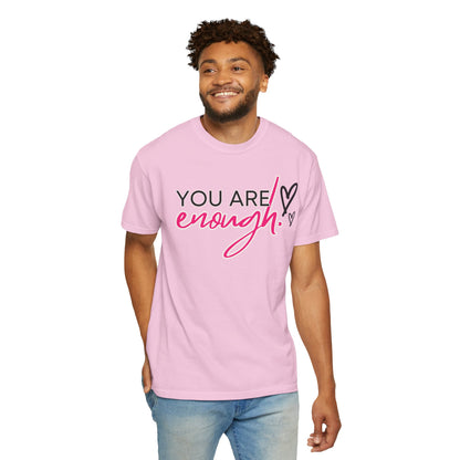 You Are Enough T-shirt